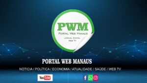 Leia mais sobre o artigo Boletim de notícias Portal Web Manaus- PWM