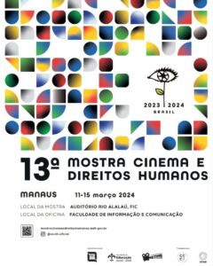 Leia mais sobre o artigo Manaus recebe nova edição da Mostra Cinema e Direitos Humanos