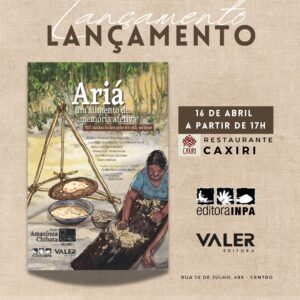 Leia mais sobre o artigo Livro com tradução para o Tukano “Ariá: um alimento de memória afetiva” será lançado nesta quarta