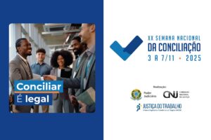Leia mais sobre o artigo Conciliar É Legal: Inscrições de processos para XX Semana Nacional de Conciliação encerram dia 15